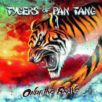 Tygers Of Pan Tang : Only the Brave